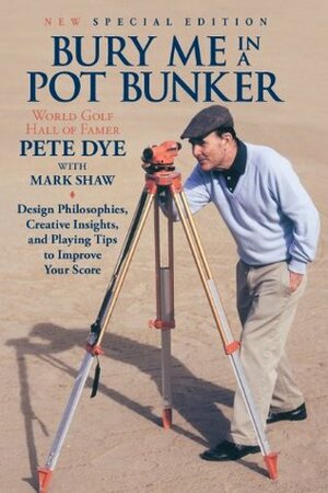 Bury Me In A Pot Bunker (New Special Edition) by Mark Shaw