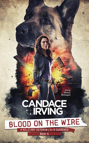 Blood on the Wire by Candace Irving
