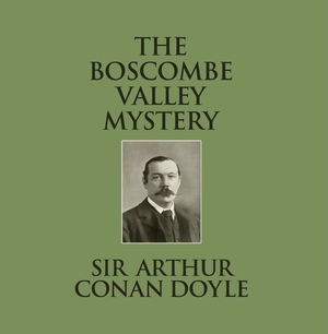 The Boscombe Valley Mystery by Stephen Thorne, Arthur Conan Doyle