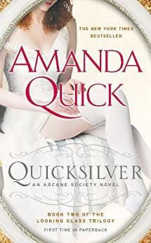 Quicksilver: Book Two of the Looking Glass Trilogy by Amanda Quick
