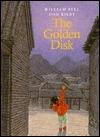 Golden Disk, The by William Bell, Bell Kilby