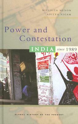 Power and Contestation: India Since 1989 by Nivedita Menon, Aditya Nigam