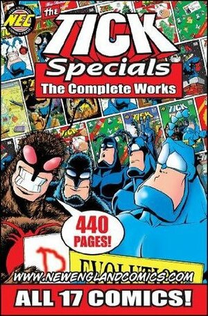 The Tick Specials: The Complete Works by Gabe Crate, Susan Griffith, Eli Stone, Marc Silvia, Tak Toyoshima, Sean Wang, Marc Sandroni, George Suarez, Nathan Macdicken, Dave Garcia, Clay Griffith, Ben Edlund