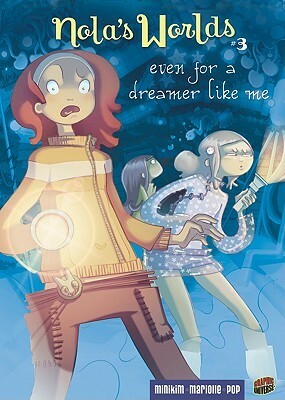 Even for a Dreamer Like Me: Book 3 by Pop, MiniKim, Mathieu Mariolle