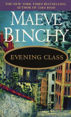 Evening Class by Maeve Binchy