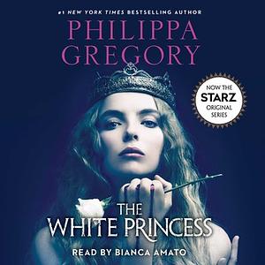 The White Princess by Philippa Gregory