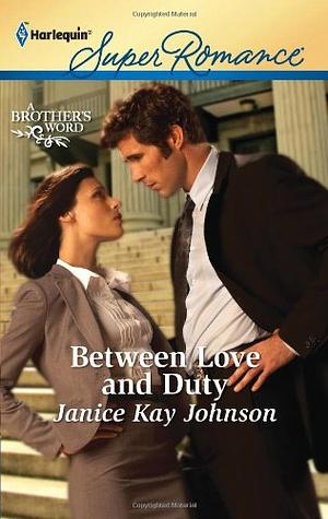 Between Love and Duty by Janice Kay Johnson