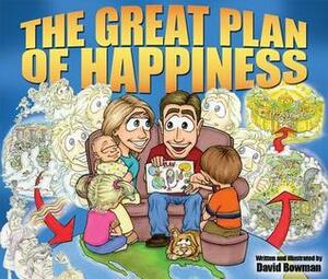 The Great Plan of Happiness [With Poster] by David Bowman
