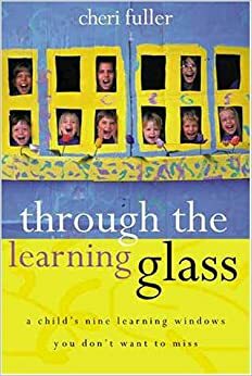 Through the Learning Glass by Cheri Fuller