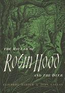 The Ballad of Robin Hood and the Deer by John Gallas, Clifford Harper
