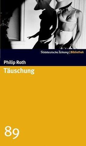 Täuschung by Jörg Trobitius, Philip Roth