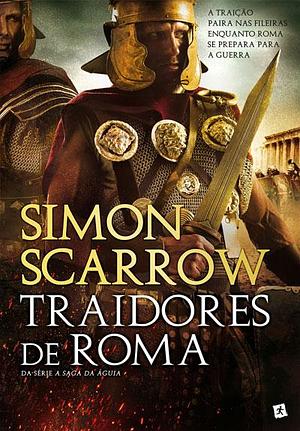 Traidores de Roma by Simon Scarrow, Simon Scarrow