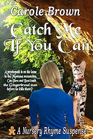 Catch Me If You Can (Nursery Rhyme #1) by Carole Brown