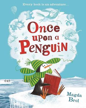 Once Upon a Penguin by Magda Brol