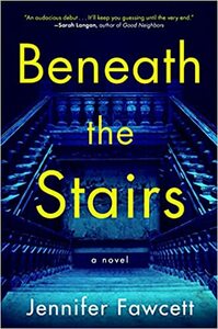 Beneath the Stairs by Jennifer Fawcett