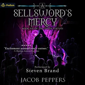 A Sellsword's Mercy by Jacob Peppers