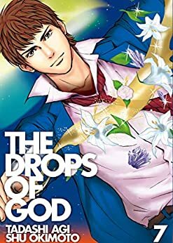 Drops of God, Vol. 7 by Tadashi Agi, Shu Okimoto