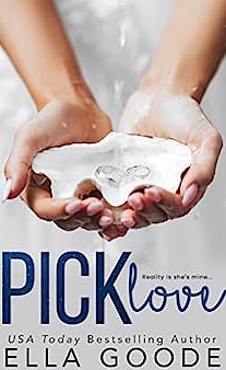 Pick Love by Ella Goode