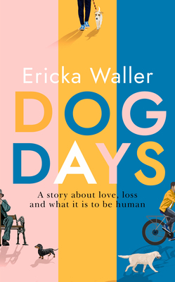 Dog Days by Ericka Waller