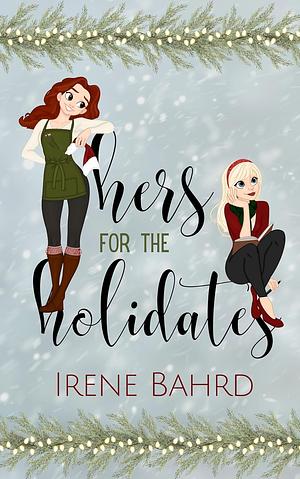 Hers for the Holidates by Irene Bahrd