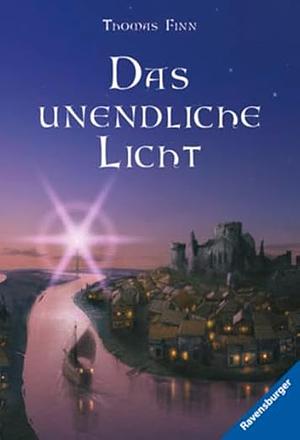 Das unendliche Licht by Thomas Finn