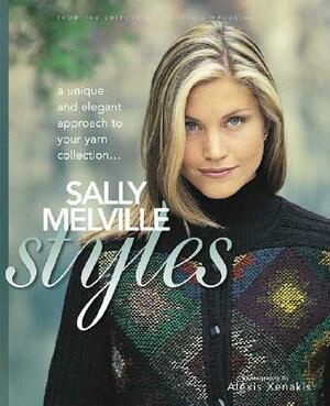 Sally Melville Styles: A Unique and Elegant Approach to Your Yarn Collection by Sally Melville