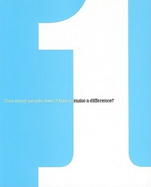 One: How Many People Does It Take to Make a Difference? by Kobi Yamada, Dan Zadra, Kristel Wills