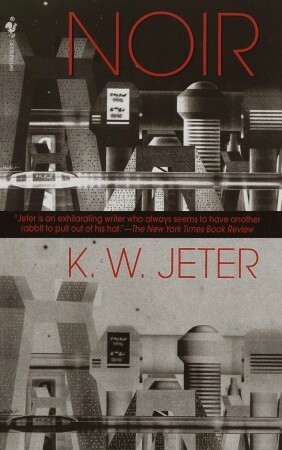 Noir by K.W. Jeter