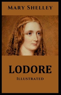 Lodore Illustrated by Mary Shelley