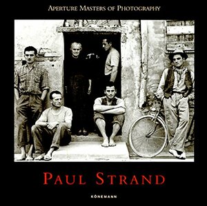 Paul Strand by Paul Strand, Mark Haworth-Booth