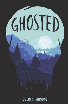 Ghosted by Colin R. Parsons