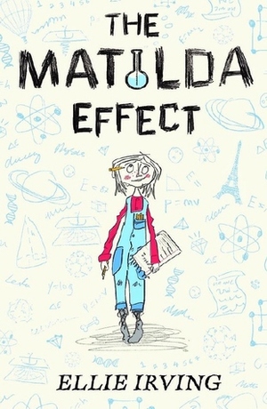 The Matilda Effect by Ellie Irving