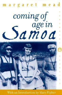 Coming of Age in Samoa: A Psychological Study of Primitive Youth for Western Civilisation by Mary Pipher, Margaret Mead, Mary Catherine Bateson