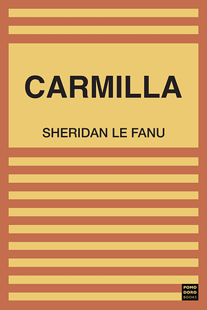 Carmilla by J. Sheridan Le Fanu