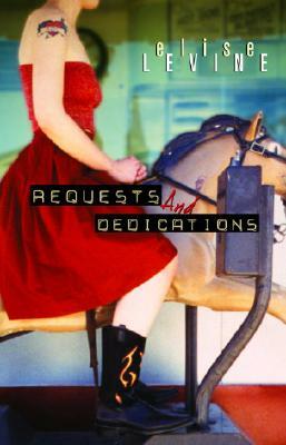 Requests and Dedications by Elise Levine