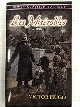 Les Miserables: Abridged by Victor Hugo