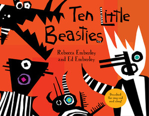 Ten Little Beasties by Ed Emberley, Rebecca Emberley