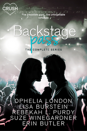 Backstage Pass: The Complete Series by Lisa Burstein, Suze Winegardner, Ophelia London, Erin Butler, Rebekah L. Purdy