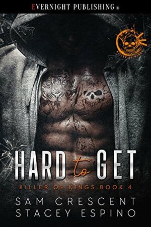 Hard to Get by Stacey Espino, Sam Crescent