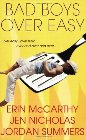 Bad Boys Over Easy by Jordan Summers, Jen Nicholas, Erin McCarthy, Jennifer Wardrip