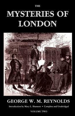 The Mysteries of London, Vol. II [Unabridged & Illustrated] (Valancourt Classics) by G.W.M. Reynolds, George W. M. Reynolds