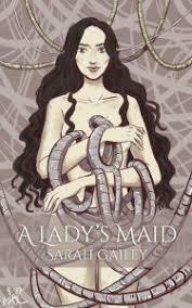 A Lady's Maid by Sarah Gailey