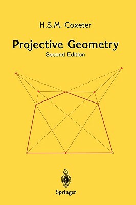 Projective Geometry by H. S. M. Coxeter