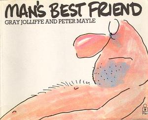 Man's Best Friend: Introducing Wicked Willie in the Title Role by Peter Mayle, Gray Jolliffe