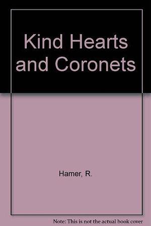 Kind Hearts and Coronets by John Dighton, Robert Hamer