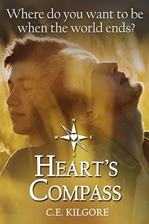 Heart's Compass by C.E. Kilgore