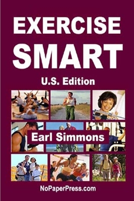 Exercise Smart - U.S. Edition by Earl Simmons