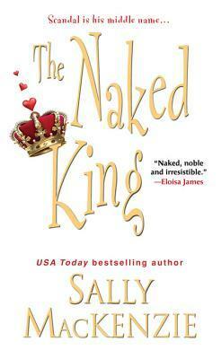 The Naked King by Sally MacKenzie