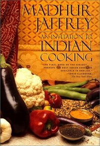 An Invitation to Indian Cooking by Madhur Jaffrey