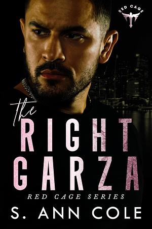 The Right Garza by S. Ann Cole